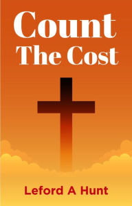 Title: COUNT THE COST, Author: LEFORD A HUNT