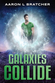 Download ebook from google books mac Galaxies Collide 9781088094082 by Aaron L Bratcher, Aaron L Bratcher