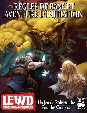 Lewd Dungeon Adventures Rï¿½gles de Base et Aventure D'initiation: Un Jeu de Rï¿½le Adulte Pour les Couples