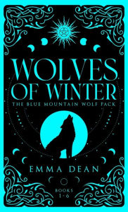 Title: Wolves of Winter: A Fated Mates Romance, Author: Emma Dean