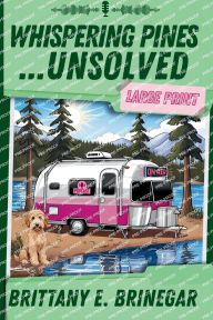 Title: Whispering Pines...Unsolved: A Southern Sass Cozy Mystery (Large Print), Author: Brittany E Brinegar