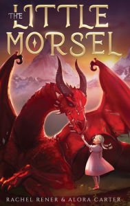 Title: The Little Morsel, Author: Rachel Rener