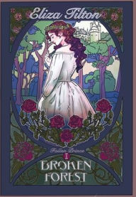 Title: Broken Forest, Author: Eliza Tilton