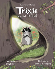 Title: Trixie learns to trust, Author: Cindy Roberts