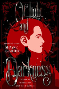 Title: Of Light and Darkness, Author: Shayne Leighton