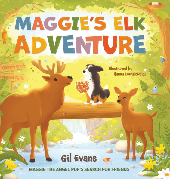 Maggie's Elk Adventure: Maggie the Angel Pup's Search for Friends