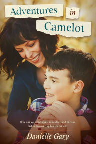 Download ebooks to ipad from amazon Adventures in Camelot: How one woman's quest to understand her son led to discovering her truest self 9781088108109 by Danielle Gary, Danielle Gary MOBI (English Edition)