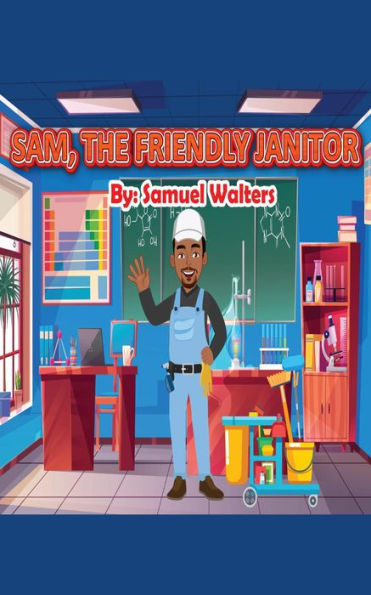 Sam The Friendly Janitor