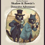 Purrfect Partners: Shadow & Bowtie's Detective Adventure