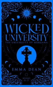 Title: Wicked University 5-7: An Academy Romance Collection, Author: Emma Dean