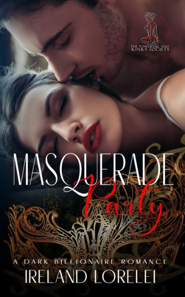 Masquerade Party - The Powerful & Kinky Society Series Book One