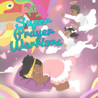 Title: Super Prayer Warriors, Author: Tracy McNeil