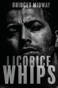 Title: Licorice Whips, Author: Bridget Midway