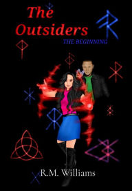 Title: The Outsiders: The Beginning, Author: R.M. Williams