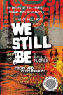 We Still Be: Poems and Performances