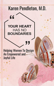 Title: Your Heart Has No Boundaries, Author: Karen Pendleton