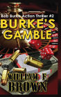 Burke's Gamble: Bob Burke Suspense Thriller #2