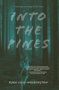 Title: Into The Pines, Author: Ryan Lill-Washington