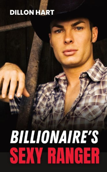 Billionaire's Sexy Ranger: Gay Romance