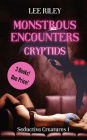 Monstrous Encounters: Cryptids: Monster Erotica Collection