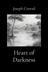 Title: Heart of Darkness (Illustrated), Author: Joseph Conrad