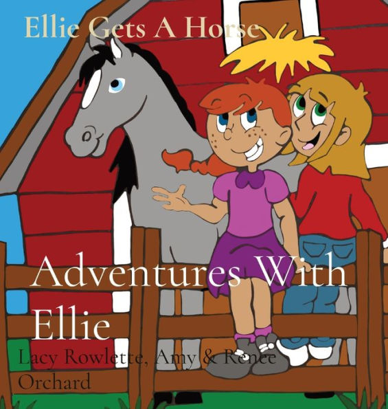 Adventures With Ellie: Ellie Gets A Horse