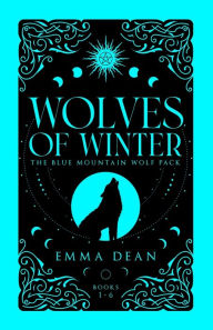 Title: Wolves of Winter: A Fated Mates Romance, Author: Emma Dean