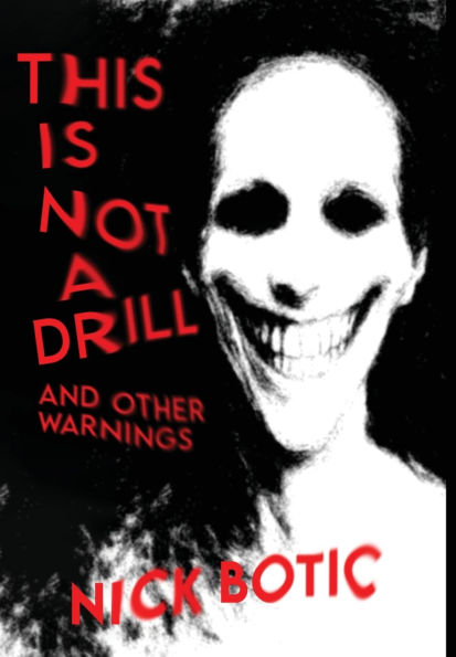 This Is Not A Drill and Other Warnings