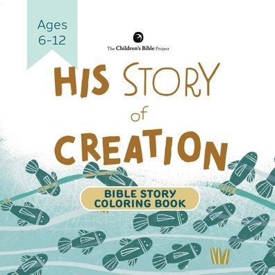 His Story of Creation Bible Story Coloring Book: Genesis One Illustrated for Kids