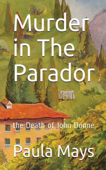 Murder The Parador; Death of John Donne