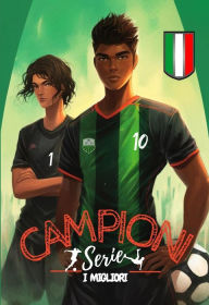 Title: Campioni, la serie. I migliori: La Sfida del Cuore, Author: Chris Winder