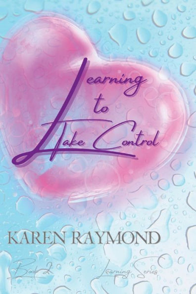 Learning to Take Control (Learning Series) Book 2