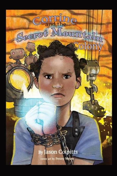 Corrine and the Secret Mountain Colony: Book 2 - Corrine's Powers Grow