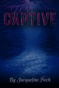 Title: Captive, Author: Jacqueline Fieck