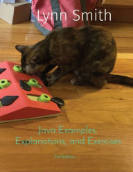 Title: Java Examples, Explanations, and Exercises Third Edition, Author: Lynn Smith