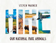 Title: Hike: Our National Park Animals (I Spy picture book, 42 animals, 12 National Parks), Author: Steven Warner