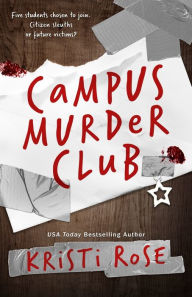 Title: Campus Murder Club, Author: Kristi Rose