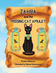 Title: Zahra and The Missing Cat Amulet, Author: Kristen Halverson
