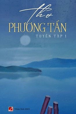 Thơ Phương Tấn - Tuyển Tập 1 (color)