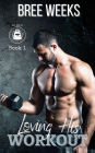 Loving His Workout: A Secret Crush Suspense Romance