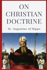 Title: On Christian Doctrine, Author: Saint Augustine