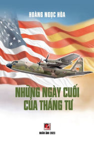 Title: Những NgÃ¯Â¿Â½y Cuối Của ThÃ¯Â¿Â½ng Tư (hardcover - color50), Author: Ngoc Hoa Hoang