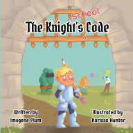 Title: The Knight's School Code, Author: Imogene Plum
