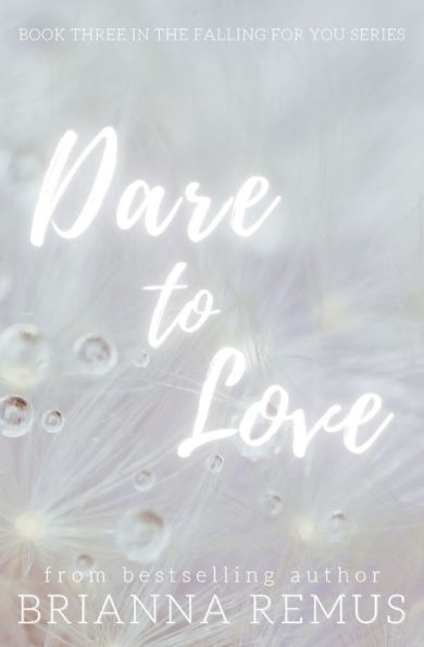 Dare to Love: A New Adult Billionaire Romance