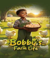 Title: Bobby's Farm Life, Author: Erica Abron