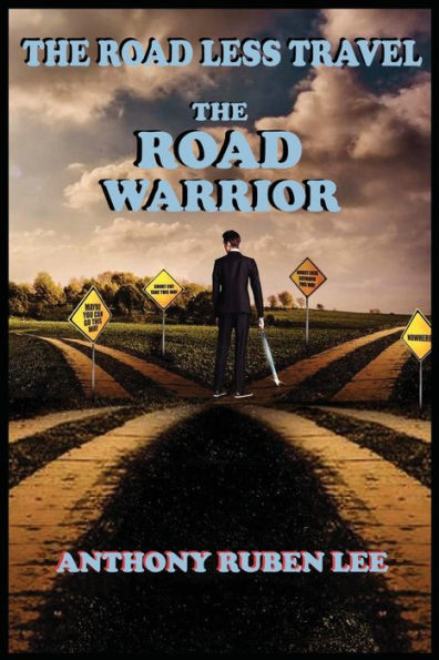 The Road Less Travel: Warrior: Life as a Chapter: Warrior