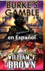 Burke's Gamble, en EspaÃ¯Â¿Â½ol: Bob Burke Action Thriller #7