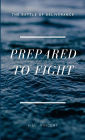 Prepared to Fight: The Battle of Deliverance