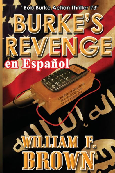 Burke's Revenge, en Espaï¿½ol: Bob Burke Action Thriller #3