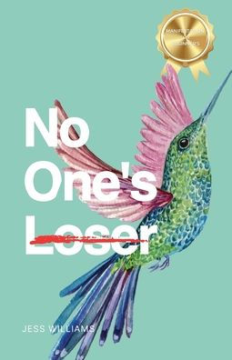 No One's Loser: How I Mastered the Law of Attraction and You Can, Too